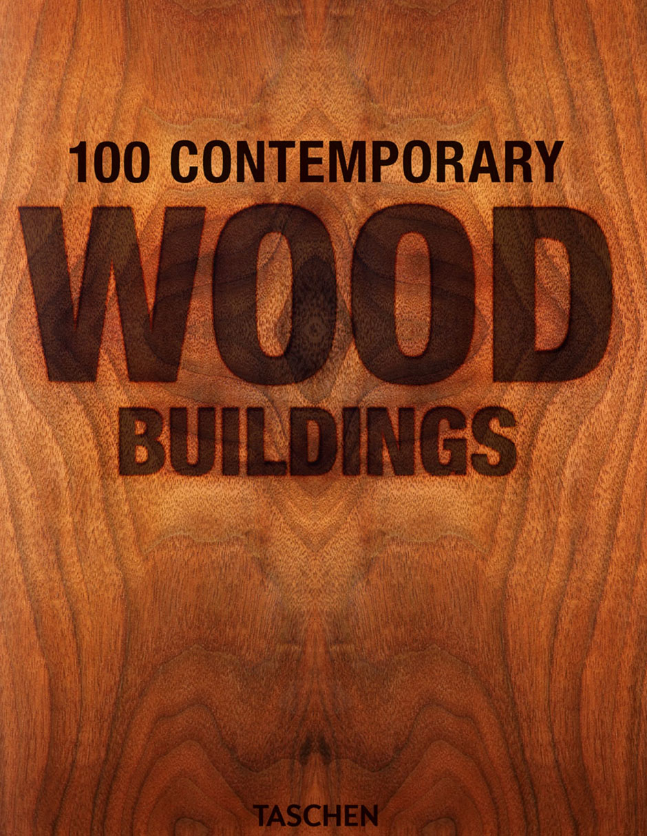 Libro 100 Contemporary Wood Buildings de Philip Jodidio